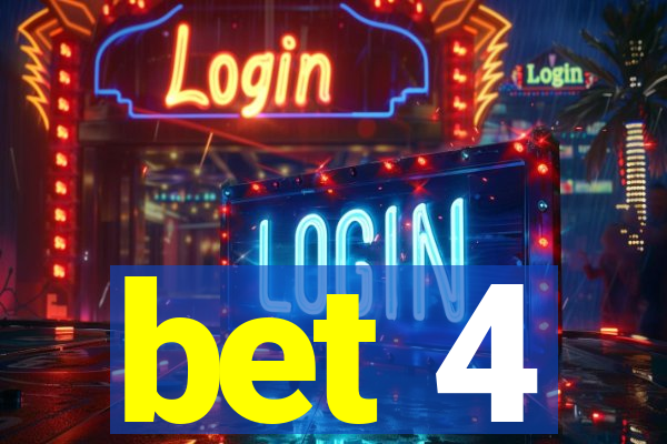 bet 4